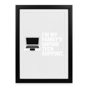 Unpaid Tech Support Family - Framed poster (27 × 37 cm) - black - Front