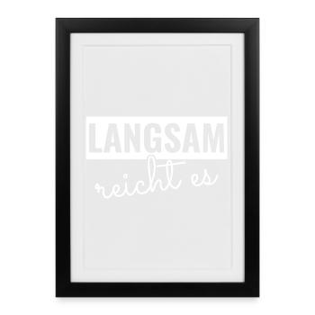 Slowly enough, - Framed poster (27 × 37 cm) - black - Front