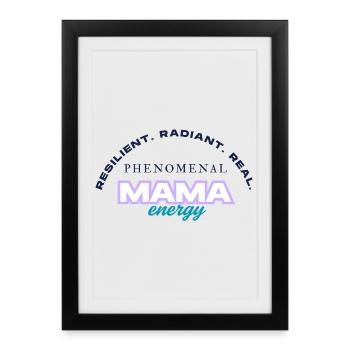 Phenomenal Mama Energy - Framed poster (27 × 37 cm) - black - Front