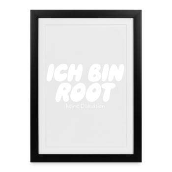 I'm Root – No Discussion - Framed poster (27 × 37 cm) - black - Front