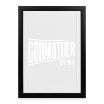 Godmother Est 2026 Bold Banner - Framed poster (27 × 37 cm) - black - Front