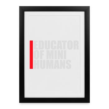 Educator Of Little Humans Teacher Funny Kids - Framed poster (27 × 37 cm) - black - Front