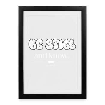 Be still and know bubble letters Psalm 46:10 - Framed poster (27 × 37 cm) - black - Front