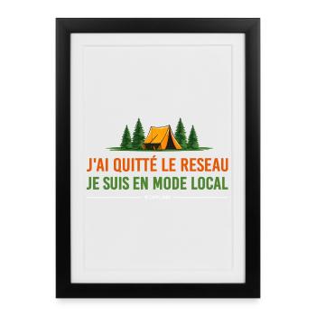 J’ai quitté les réseaux je suis en mode loca - Affiche encadrée (27 × 37 cm) - noir - Devant