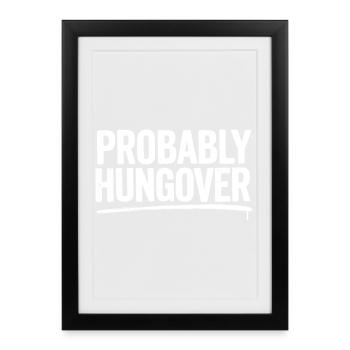 Probablement gueule de bois – cadeau drôle avec une faute de frappe audacieuse - Affiche encadrée (27 × 37 cm) - noir - Devant