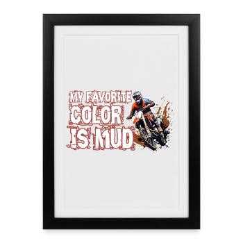 My favorite color is mud - Framed poster (27 × 37 cm) - black - Front