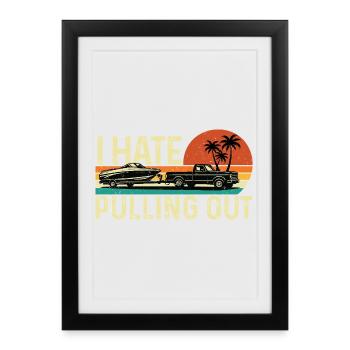 Je déteste sortir l’humour de la remorque de bateau - Affiche encadrée (27 × 37 cm) - noir - Devant