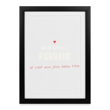 Parrain — Mon Plus Beau Titre - Affiche encadrée (27 × 37 cm) - noir - Devant