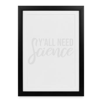 Vous avez besoin de science, de nerds drôles de science - Affiche encadrée (27 × 37 cm) - noir - Devant