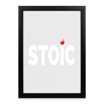 Stoic being stoic typographic artwork - Framed poster (27 × 37 cm) - black - Front