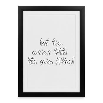 meine Olle Ihr sein Alter, Ruhrpott Dialekt - Gerahmtes Poster (27 × 37 cm) - Schwarz - Vorne