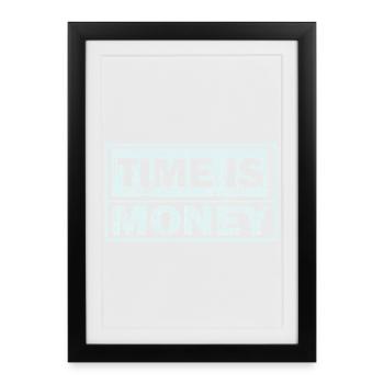 Time is money – Grunge text banner - Framed poster (27 × 37 cm) - black - Front