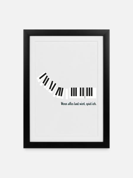Wenn alles laut wird, spiel ich. - Gerahmtes Poster (27 × 37 cm) - Schwarz