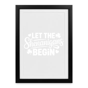 Shenanigans Begin: Playful Phrase Tee - Framed poster (27 × 37 cm) - black - Front