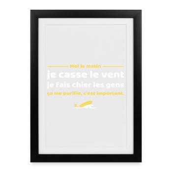 Je casse le vent je fais chier les gens, Brice - Affiche encadrée (27 × 37 cm) - noir - Devant