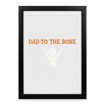 Halloween Dad To The Bone Skeleton Hand Fun Papa - Framed poster (27 × 37 cm) - black - Front