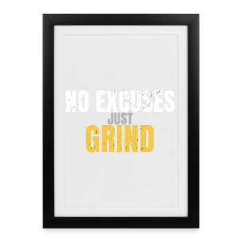 Pas d’excuses, il suffit de grinder la salle de motivation - Affiche encadrée (27 × 37 cm) - noir - Devant
