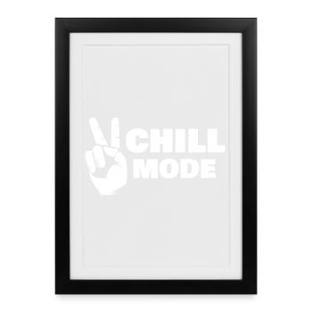 Chill Mode Relaxation Relaxing Symbol Peace Sign - Framed poster (27 × 37 cm) - black - Front
