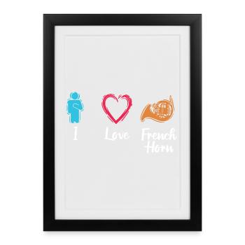 J’adore le cor français - Affiche encadrée (27 × 37 cm) - noir - Devant