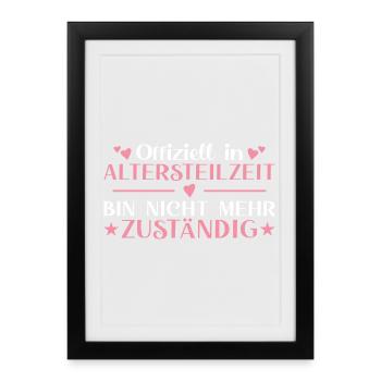 Partial retirement Woman not responsible - early retirement - Framed poster (27 × 37 cm) - black - Front