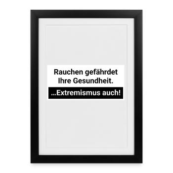 Extremismus gefährdet die Gesundheit - Gerahmtes Poster (27 × 37 cm) - Schwarz - Vorne