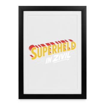Superheld In Zivil Superhero Superhelden Kostüm - Gerahmtes Poster (27 × 37 cm) - Schwarz - Vorne