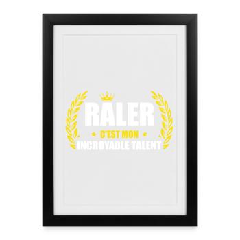 Râler c'est mon incroyable talent – humour râleur - Affiche encadrée (27 × 37 cm) - noir - Devant