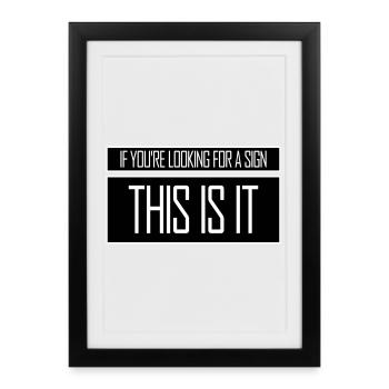 Si vous cherchez un signe c’est ça, désirez - Affiche encadrée (27 × 37 cm) - noir - Devant