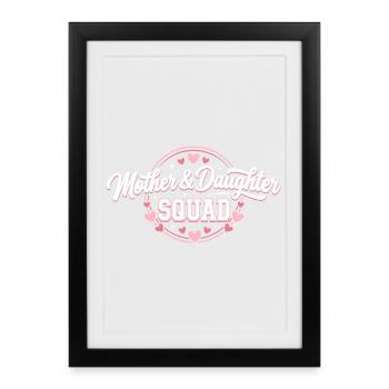 Mutter-Tochter-Trupp | Pinkes Mutter-Tochter-Geschenk - Gerahmtes Poster (27 × 37 cm) - Schwarz - Vorne