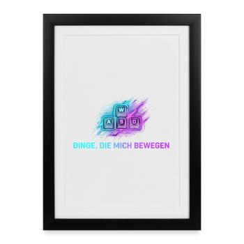 WASD Gaming PC: Dinge die mich bewegen - Gerahmtes Poster (27 × 37 cm) - Schwarz - Vorne