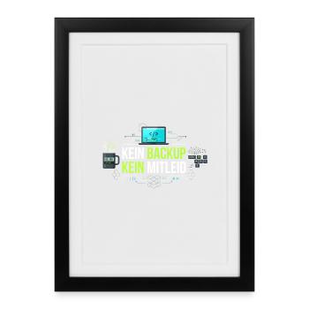 Kein Backup Kein Mitleid Informatik Informatiker - Gerahmtes Poster (27 × 37 cm) - Schwarz - Vorne