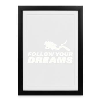 FOLLOW YOUR DREAMS - Framed poster (27 × 37 cm) - black - Front