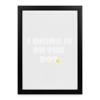 I bring it on the dot lustiges Denglisch - Framed poster (27 × 37 cm) - black - Front