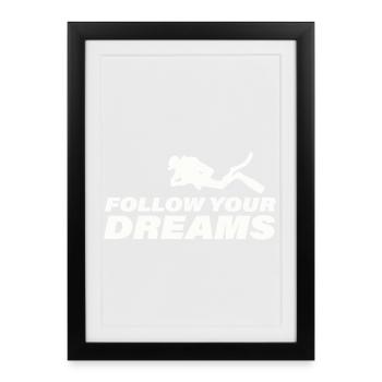 Follow Your Dreams - Framed poster (27 × 37 cm) - black - Front
