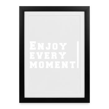 enjoy every moment - Framed poster (27 × 37 cm) - black - Front
