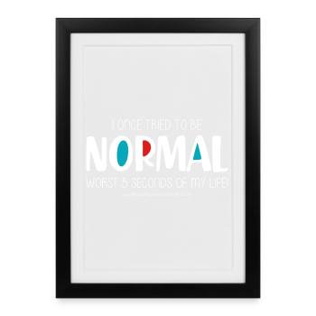I once tried to be normal (dark) - Framed poster (27 × 37 cm) - black - Front