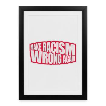 make racism wrong again - Framed poster (27 × 37 cm) - black - Front