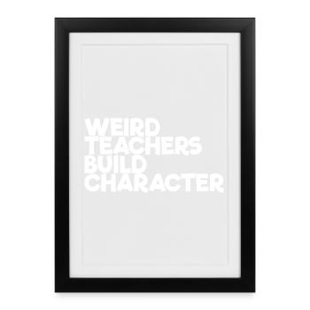 Strange teachers form the character - Framed poster (27 × 37 cm) - black - Front