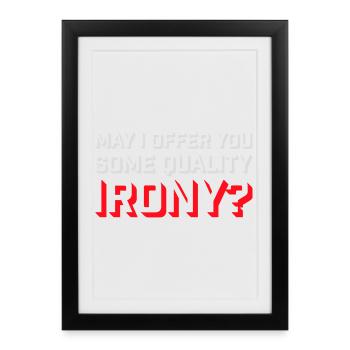 Puis-je vous offrir un peu d’ironie de qualité, Lustiger Spruch - Affiche encadrée (27 × 37 cm) - noir - Devant