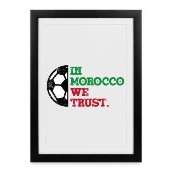 Au Maroc, nous avons confiance - Affiche encadrée (27 × 37 cm) - noir - Devant