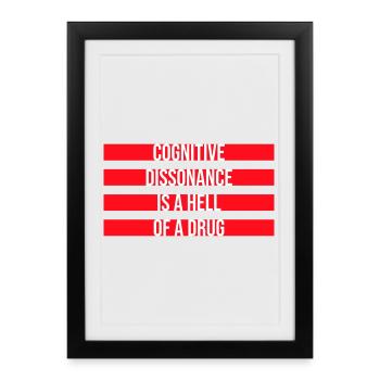 La dissonance cognitive est un sacré dicton. - Affiche encadrée (27 × 37 cm) - noir - Devant
