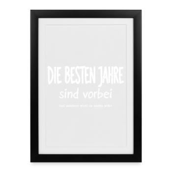 Les meilleures années sont révolues - Affiche encadrée (27 × 37 cm) - noir - Devant