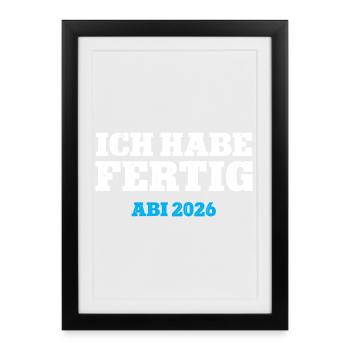 I'VE FINISHED HIGH SCHOOL 2026 HIGH SCHOOL DIPLOMA GRADUATION 26 - Framed poster (27 × 37 cm) - black - Front