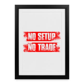 Pas de configuration, pas de commerce, Trader de la Bourse - Affiche encadrée (27 × 37 cm) - noir - Devant
