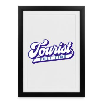 Touriste à temps plein | Couleurs changeantes - Affiche encadrée (27 × 37 cm) - noir - Devant