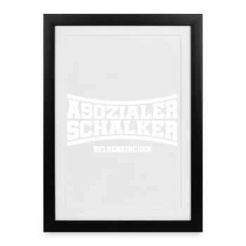 Asozialer Schalker Gelsenkirchen | Farbe änderbar - Gerahmtes Poster (27 × 37 cm) - Schwarz - Vorne
