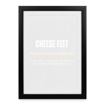 Définition de « Cheese Feet » avec - Affiche encadrée (27 × 37 cm) - noir - Devant