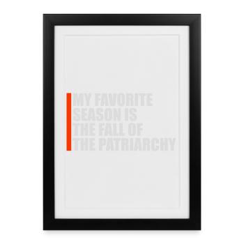 Ma saison préférée est La chute du patriarcat - Affiche encadrée (27 × 37 cm) - noir - Devant