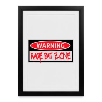 Warning Rage Bait Caution Zone Sign Fun Warning - Framed poster (27 × 37 cm) - black - Front