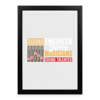 Sound engineer makes musicians sonorous - Framed poster (27 × 37 cm) - black - Front